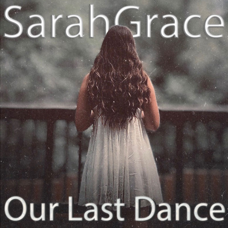 SarahGrace Our Last Dance single cover art